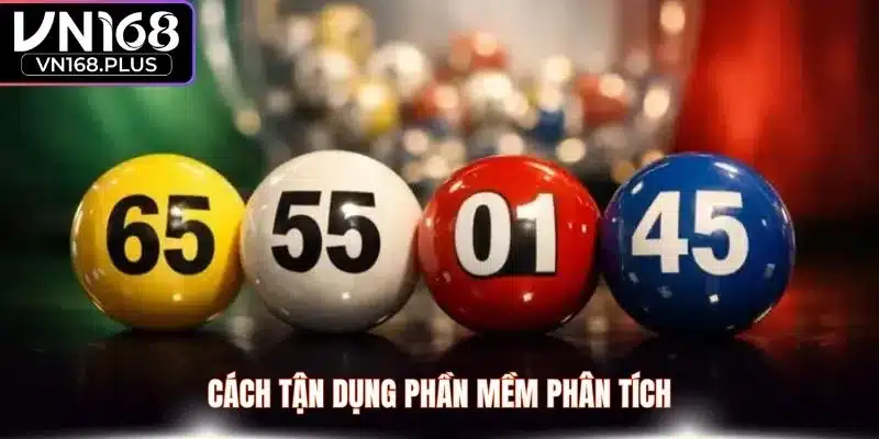 Cách tận dụng phần mềm phân tích