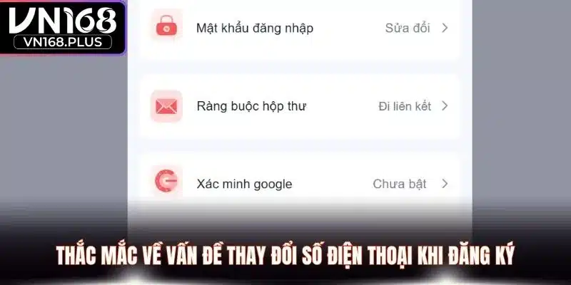 Thắc mắc về vấn đề thay đổi số điện thoại khi đăng ký