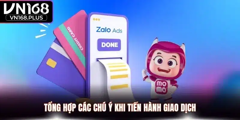 Tổng hợp các chú ý khi tiến hành giao dịch